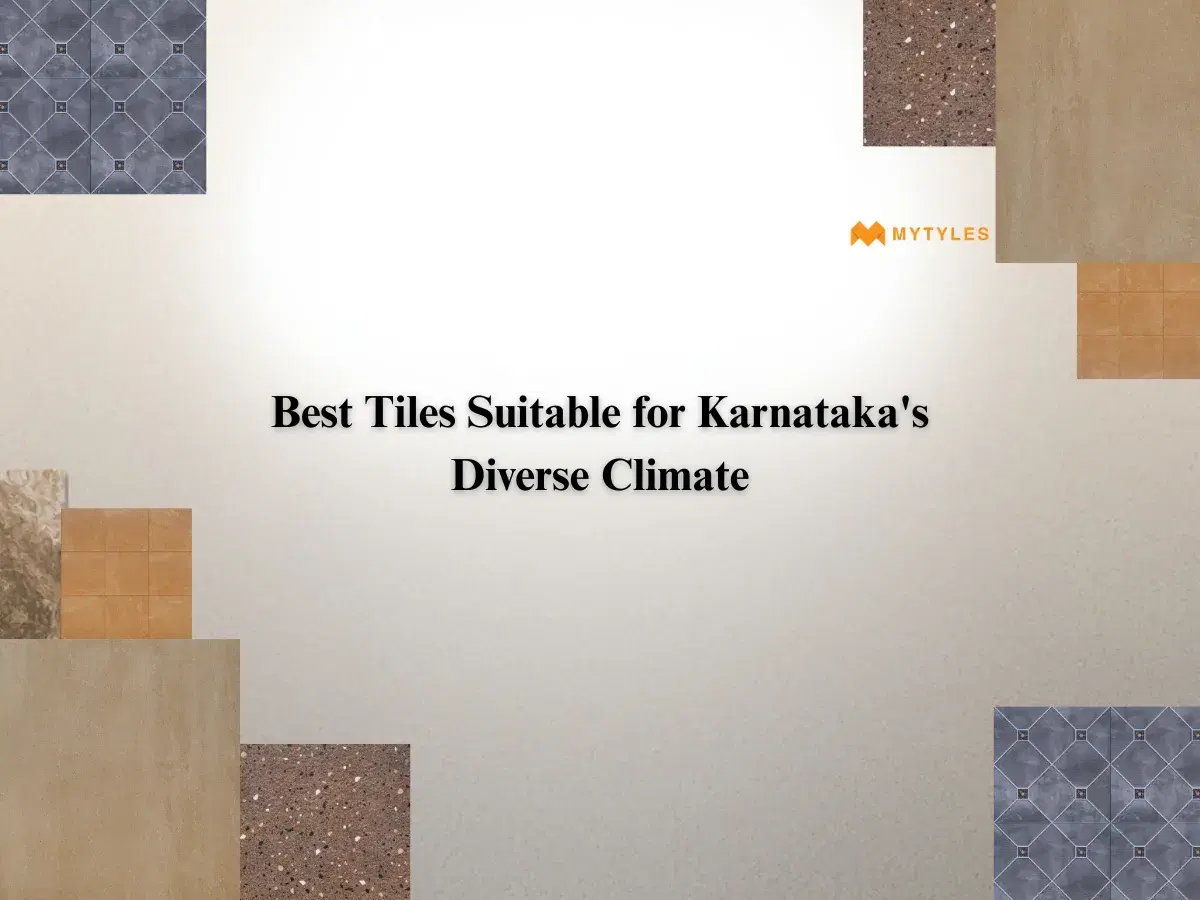 Best Tiles Suitable for Karnataka's Diverse Climate