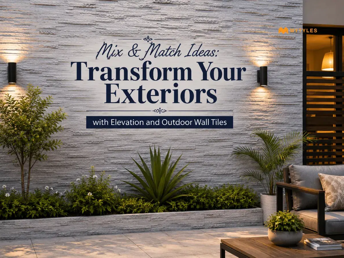 Mix & Match Ideas: Transform Your Exteriors with Elevation and Outdoor Wall Tiles