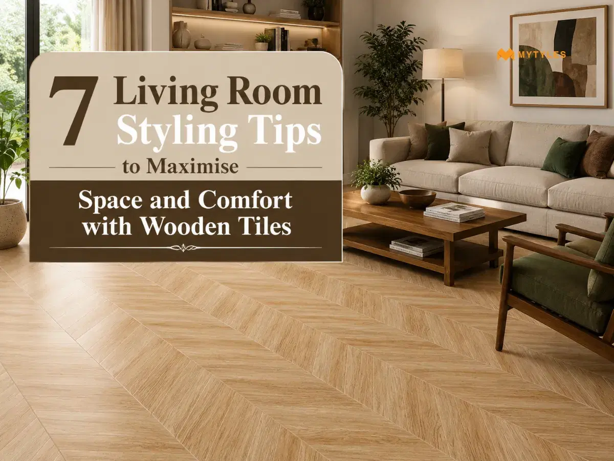 7 Living Room Styling Tips to Maximise Space and Comfort with Wooden Tiles
