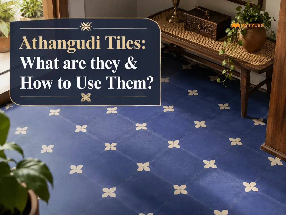 Athangudi Tiles: What are they & How to Use Them?